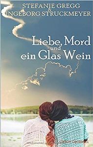 Liebe, Mord und ein Glas Wein Book Cover