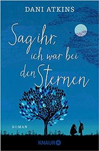 Sag ihr, ich war bei den Sternen Book Cover