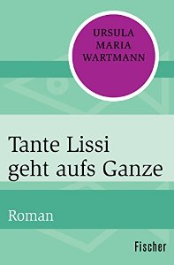 Tante Lissi geht aufs Ganze Book Cover